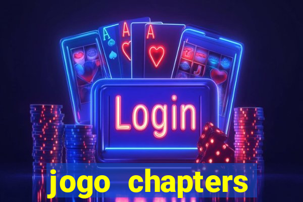 jogo chapters diamantes infinitos